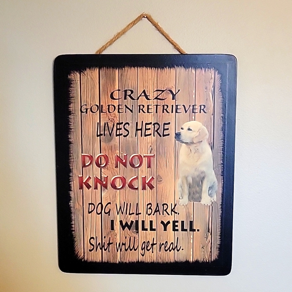 Crazy Golden Retriever Lives Here wooden sign